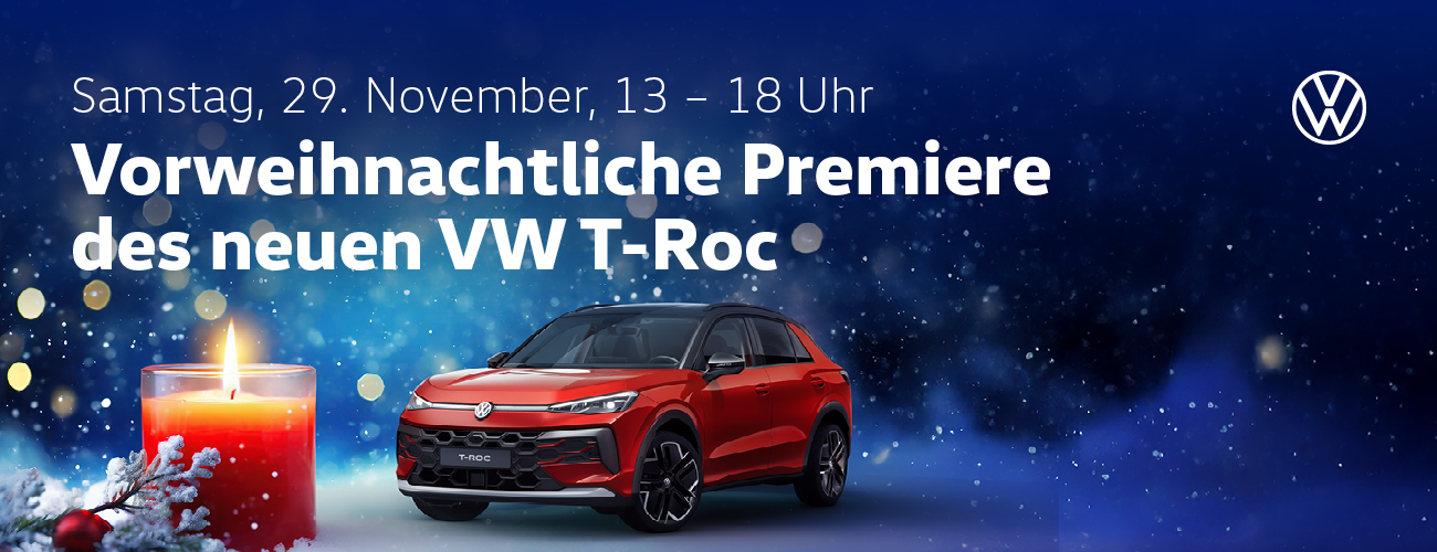 HEADER DESKTOP T-Roc Premiere 1. Adv. WE in Vorweihnachtsstimmung