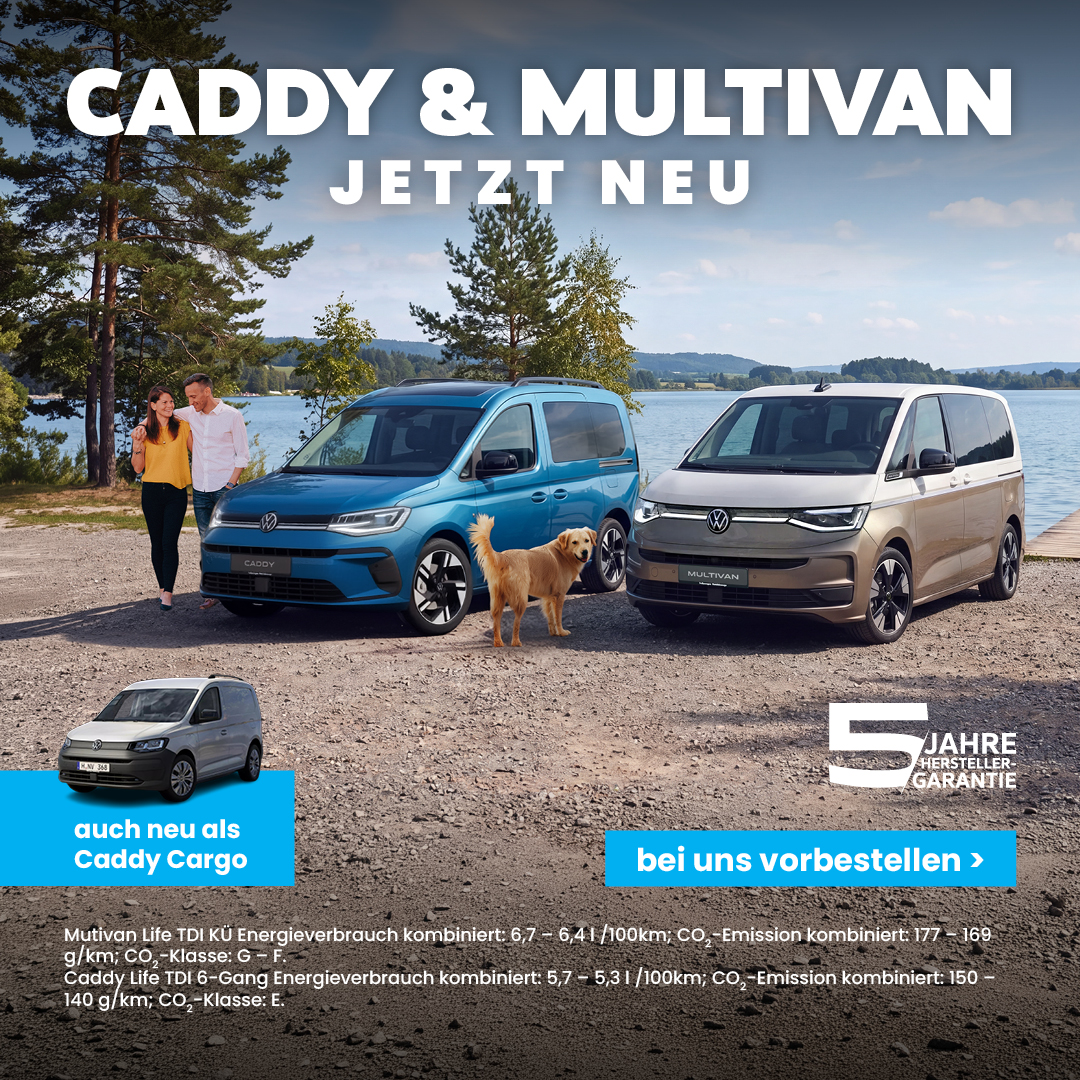 Der neue VW Caddy und Multivan Der neue VW Caddy und Multivan
